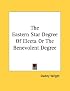 The Eastern Star Degree Of Electa Or The Benevolent Degree