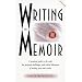 Writing the Memoir: From Truth to Art, Second Edit