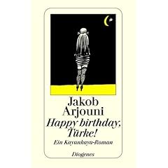 Happy Birthday, T�rke! Ein Kayankaya-Roman