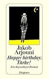 Happy Birthday, T�rke! Ein Kayankaya-Roman