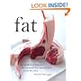 Fat: An Appreciation of a Misunderstood Ingredient with Recipes