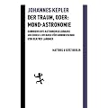 Der Traum, oder: Mond Astronomie: Somnium sive astronomia lunaris. Mit einem Leitfaden f�r Mondreisende von Beatrix Langner