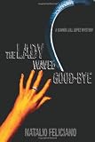 The Lady Waved Good-Bye: A Ramón Lull López Mystery