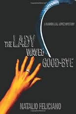 The Lady Waved Good-Bye: A Ramón Lull López Mystery
