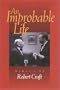 An Improbable Life: Memoirs