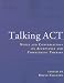 Talking ACT: Notes and Conversations on Acceptance and Commitment Therapy
