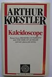 Kaleidoscope : essays from 'Drinkers of infinity' and 'The heel of Achilles' and later pieces and stories
