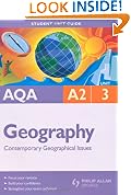 AQA A2 Geography: Unit 3: Contemporary Geographical Issues