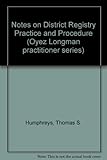 Humphreys' notes on District Registry practice and procedure