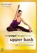 Viniyoga Therapy for the Upper Back, Neck & Shoulders with Gary Kraftsow Viniyoga Therapy for the Upper Back, Neck & Shoulders with Gary Kraftsow