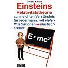 E = mc2. Einsteins Relativit�tstheorie zum leichten Verst�ndnis f�r jedermann: Einsteins Relativit�tstheorie zum leichten Verst�ndnis f�r jedermann: mit vielen Illustrationen plastisch erkl�rt