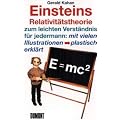 E = mc2. Einsteins Relativit�tstheorie zum leichten Verst�ndnis f�r jedermann: Einsteins Relativit�tstheorie zum leichten Verst�ndnis f�r jedermann: mit vielen Illustrationen plastisch erkl�rt