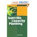 Guerrilla Capacity Planning: A Tactical Approach to Planning for Highly Scalable Applications and Services