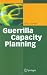Guerrilla Capacity Planning: A Tactical Approach to Planning for Highly Scalable Applications and Services