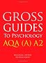 Gross Guides to Psychology: AQA (A) A2