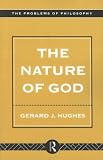 Cover of The Nature of God by Gerard J. Hughes 0415120756
