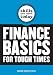 Finance Basics for Tough Times (Skills You Need Today)