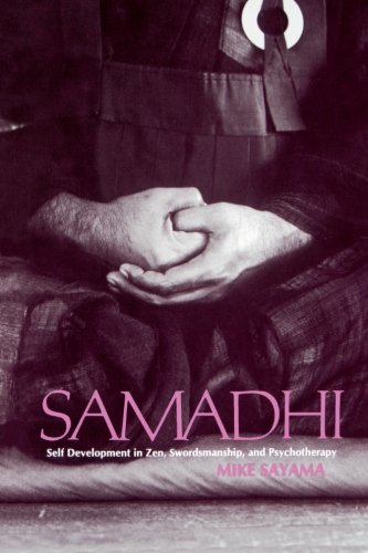 Samādhi: Self Development in Zen, Swordsmanship, and Psychotherapy (Transpersonal Humanist Psychol)