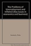 The problems of unemployment and inflation