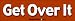 Get over it - funny bumper stickers (Medium 10x2.8 in.)