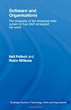 Software and Organisations: The Biography of the Enterprise-Wide System or How SAP Conquered the World (Routledge Studies in Technology, Work and Organizations)