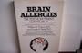 Brain Allergies: The Psychonutrient Connection Including Brain Allergies Today : An Update
