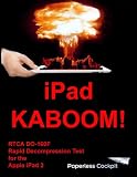 iPad KABOOM! - RTCA DO-160F Rapid Decompression Certification Report for the Apple iPad 2