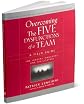P. Lencioni's Overcoming the Five Dysfunctions of a Team(Overcoming the Five Dysfunctions of a Team: A Field Guide for Leaders, Managers, and Facilitators (J-B Lencioni Series) (Paperback))(2005)