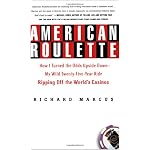 American Roulette: How I Turned the Odds Upside Down---My Wild Twenty-Five-Year Ride Ripping Off the World's Casinos (Thomas Dunne Books) book cover