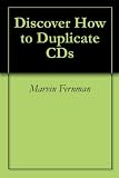 Discover How to Duplicate CDs