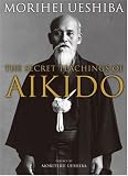 The Secret Teachings of Aikido
