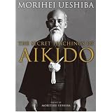 The Secret Teachings of Aikido