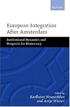 European Integration After Amsterdam: Institutional Dynamics and Prospects for Democracy