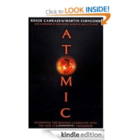 Atomic: Reforming the Business Landscape into the New Structures of Tomorrow: A Rational Proposal for Uncertain Times