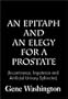 An Epitaph and an Elegy for a Prostate: Incontinence, Impotence and Artificial Urinary Sphincter