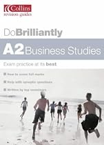 A2 Business Studies (Do Brilliantly at...)