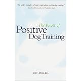 The Power of Positive Dog Training