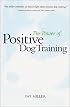 The Power of Positive Dog Training (Howell Reference Books)
