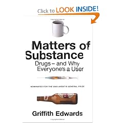 Matters of Substance: Drugs--and Why Everyone's a User