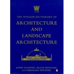 The Penguin Dictionary of Architecture and Landscape Architecture (Penguin Reference Books)