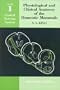 Physiological and Clinical Anatomy of the Domestic Mammals: Volume 1: Central Nervous System (Oxford Science Publications) (v. 1)