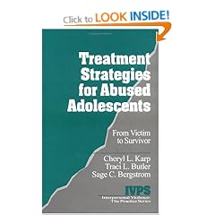 Treatment Strategies for Abused Adolescents: From Victim to Survivor (Interpersonal Violence: The Practice Series)
