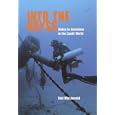 Into the Abyss: Diving to Adventure in the Liquid World by Rod Macdonald