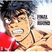 FINAL ROUND～「はじめの一歩」 ― オリジナル・サウンドトラック Vol.2