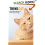 Think Cat: An Owner's Guide to Feline Psychology