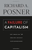 A Failure of Capitalism: The Crisis of 08 and the Descent into Depression