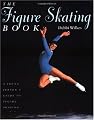 The Figure Skating Book: A Young Persons' Guide to Figure Skating (Young Performer's Guide)