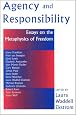 Agency and Responsibility: Essays on the Metaphysics of Freedom