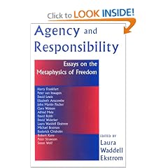 Agency and Responsibility: Essays on the Metaphysics of Freedom
