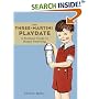 The Three-Martini Playdate: A Practical Guide to Happy Parenting